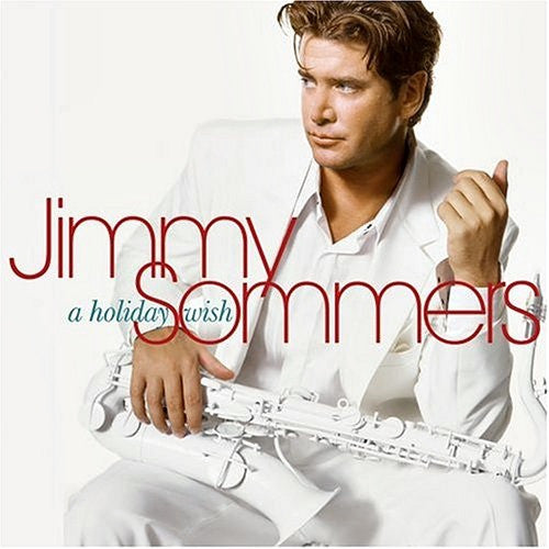 SOMMERS, JIMMY  - A HOLIDAY WISH