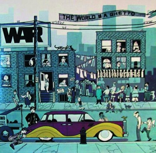 WAR - THE WORLD IS A GHETTO 40TH