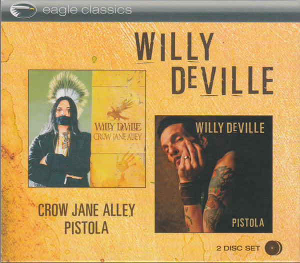 DEVILLE, WILLY  - CROW JANE ALLEY/PISTOLA (2CDS)
