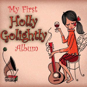 GOLIGHTLY, HOLLY  - MY FIRST HOLLY GOLIGHTLY ALBUM
