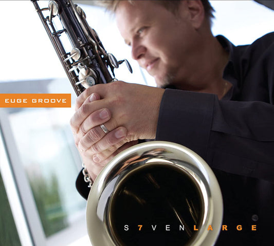 GROOVE, EUGE  - SEVEN LARGE