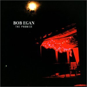 EGAN, BOB - PROMISE