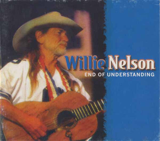 NELSON, WILLIE  - END OF UNDERSTANDING