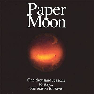 PAPER MOON  - ONE THOUSAND REASONS TO STAY..