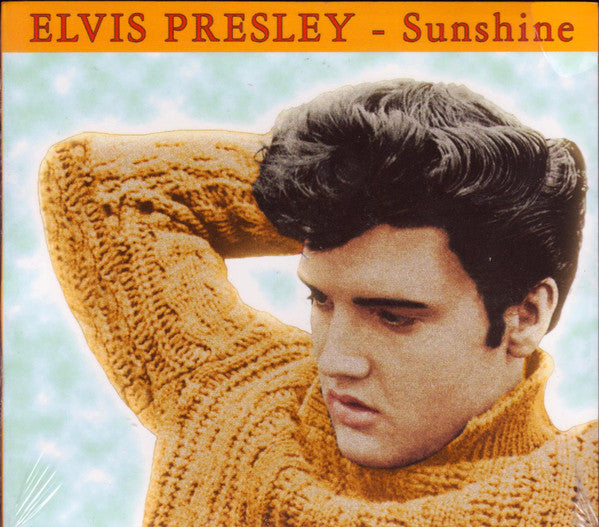 PRESLEY, ELVIS  - SUNSHINE