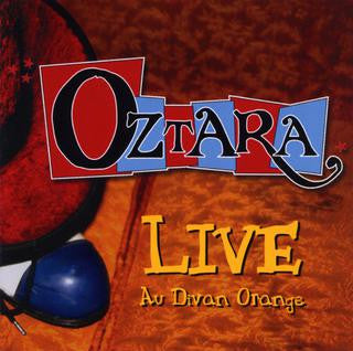 OZTARA  - LIVE AU DIVAN ORANGE