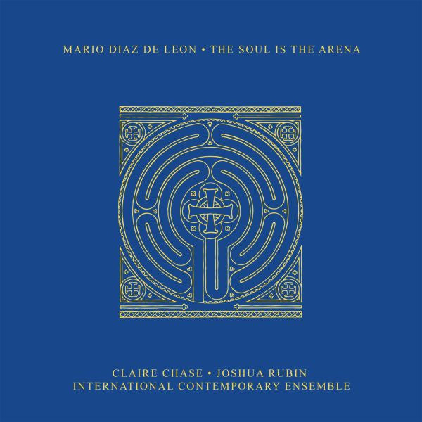 DE LEON, MARIO DIAZ - THE SOUL IS THE ARENA