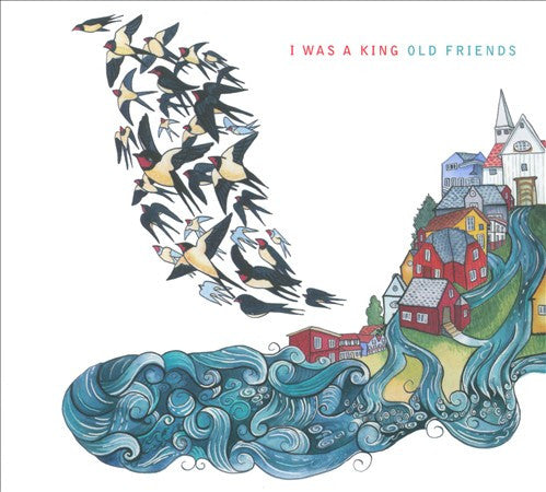 I WAS A KING  - OLD FRIENDS
