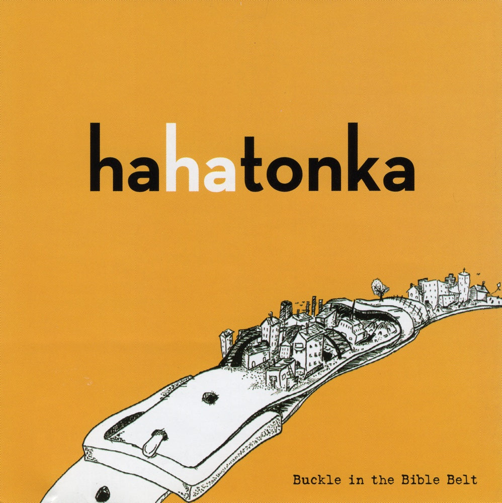 HA HA TONKA  - BUCKLE IN THE BIBLE BELT