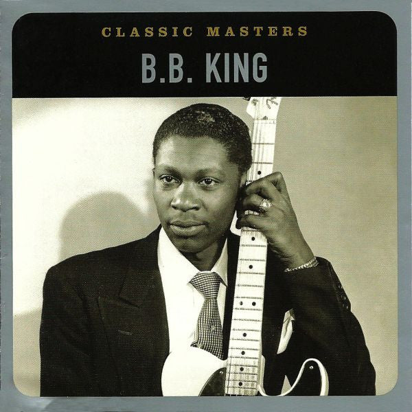 KING, B.B.  - CLASSIC MASTERS (REMASTERED)