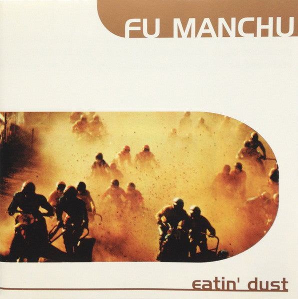 FU MANCHU  - EATIN' DUST