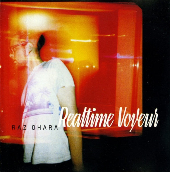 OHARA, RAZ  - REALTIME VOYEUR
