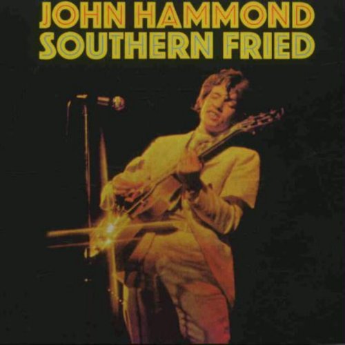 HAMMOND, JOHN - SOUTHERN FRIED