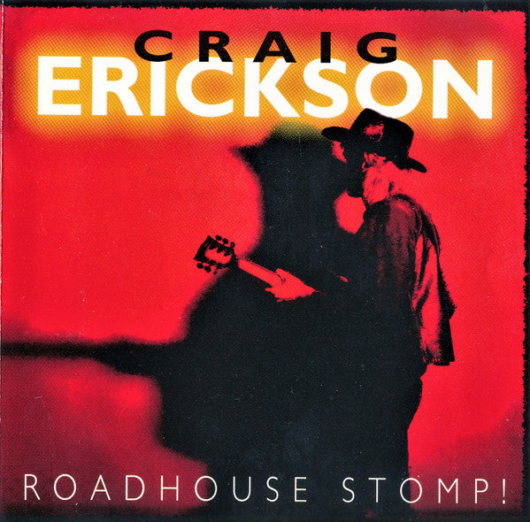 ERICKSON, CRAIG  - ROADHOUSE STOMP!