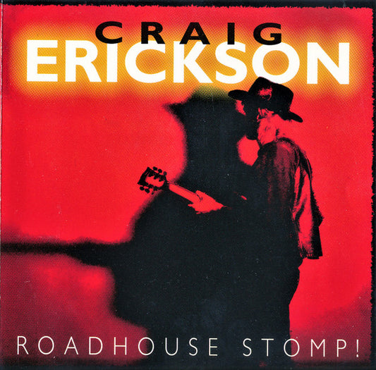 ERICKSON, CRAIG  - ROADHOUSE STOMP!