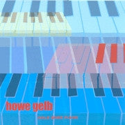 GELB, HOWE  - OGLE SOME PIANO