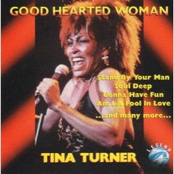 TURNER, TINA  - GOOD HEARTED WOMAN