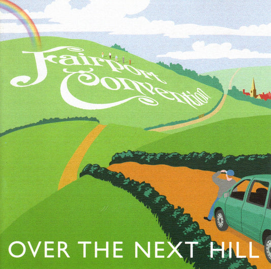 FAIRPORT CONVENTION  - OVER THE NEXT HILL