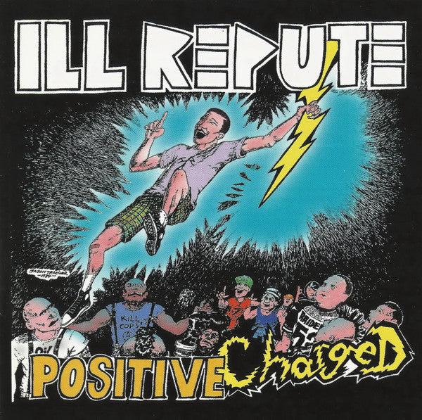ILL REPUTE  - POSITIVE CHARGED