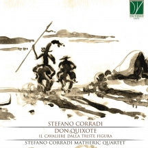 STEFANO CORRADI - DON QUIXOTE: IL CAVALIERE DALLA TRISTE FIGURA [CD]