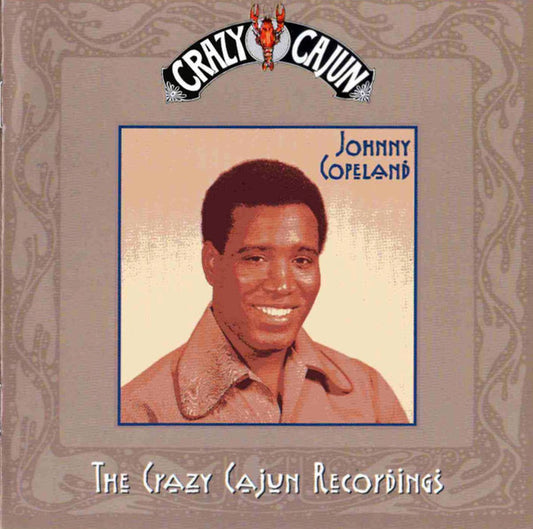 COPELAND, JOHNNY  - CRAZY CAJUN RECORDINGS