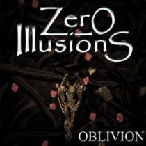ZERO ILLUSIONS  - OBLIVION