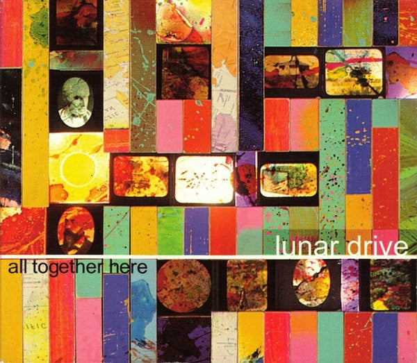 LUNAR DRIVE  - ALL TOGETHER HERE