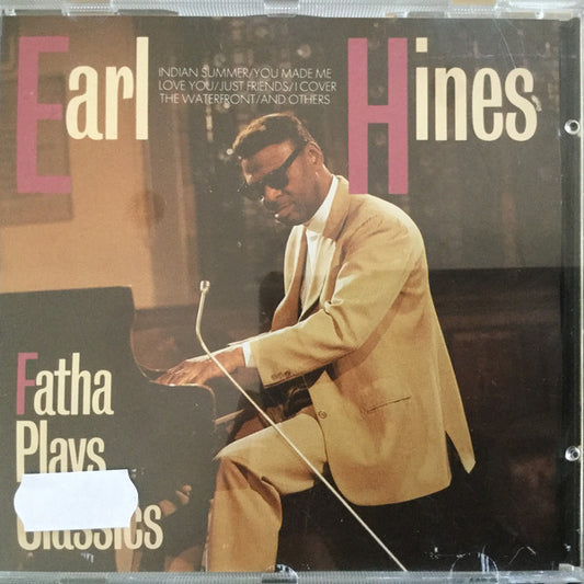 HINES, EARL  - FATHA PLAYS CLASSICS