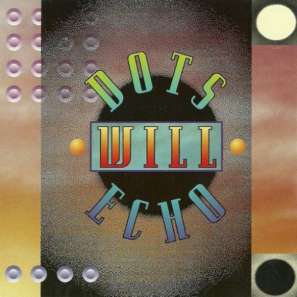 DOTS WILL ECHO  - ST