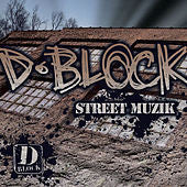 D-BLOCK  - STREET MUZIK