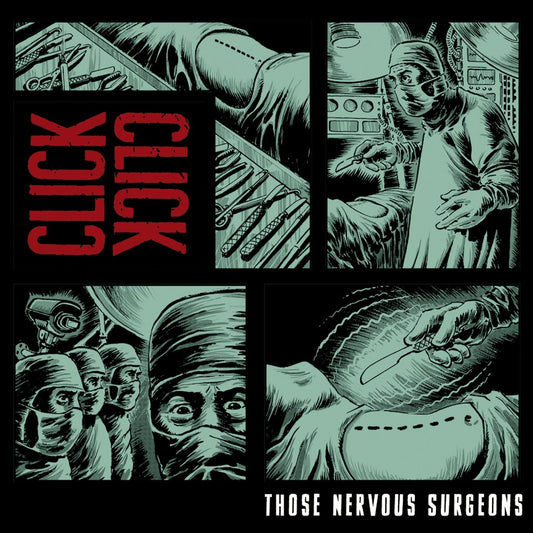 CLICK CLICK  - THOSE NERVOUS SURGEONS