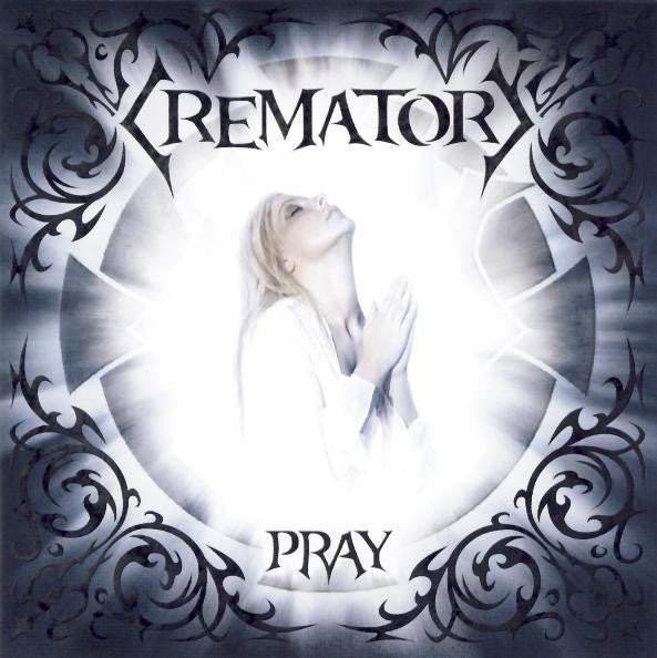 CREMATORY  - PRAY