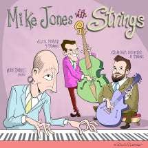 MIKE JONES & GRAHAM DECHTER & ALEX FRANK - MIKE JONES WITH STRINGS [CD]
