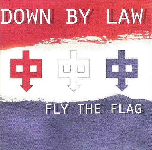 DOWN BY LAW  - FLY THE FLAG