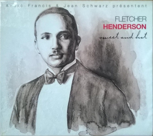 HENDERSON, FLETCHER  - SWEET & HOT