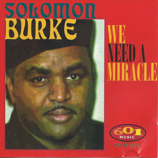BURKE, SOLOMON  - WE NEED A MIRACLE