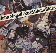MAYALL, JOHN  - ROAD SHOW BLUES