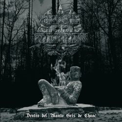 YAOTL MICTLAN  - DENTRO DEL MANTO GRIS CHAAC