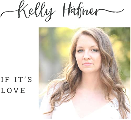 KELLY HAFNER - IF IT'S LOVE (CD)