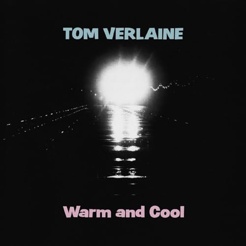 TOM VERLAINE - WARM AND COOL (VINYL)