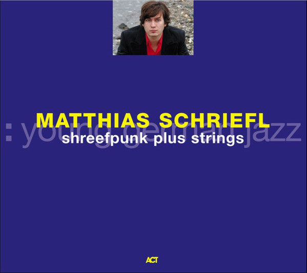 SCHRIEFL, MATTHIAS  - SHREEFPUNK PLUS STRINGS