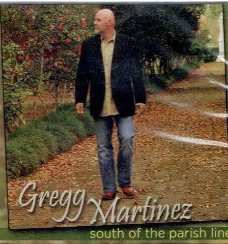MARTINEZ, GREGG  - SOUTH OF THE PARISH LINE