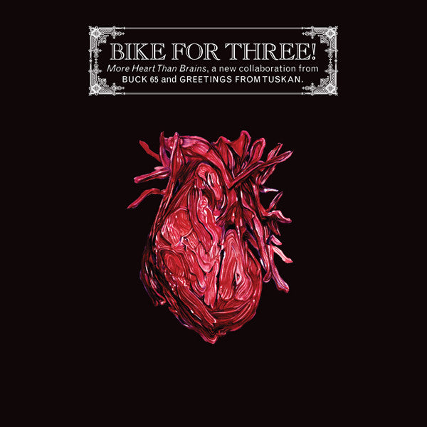 BIKE FOR THREE!  - MORE HEART THAN BRAINS
