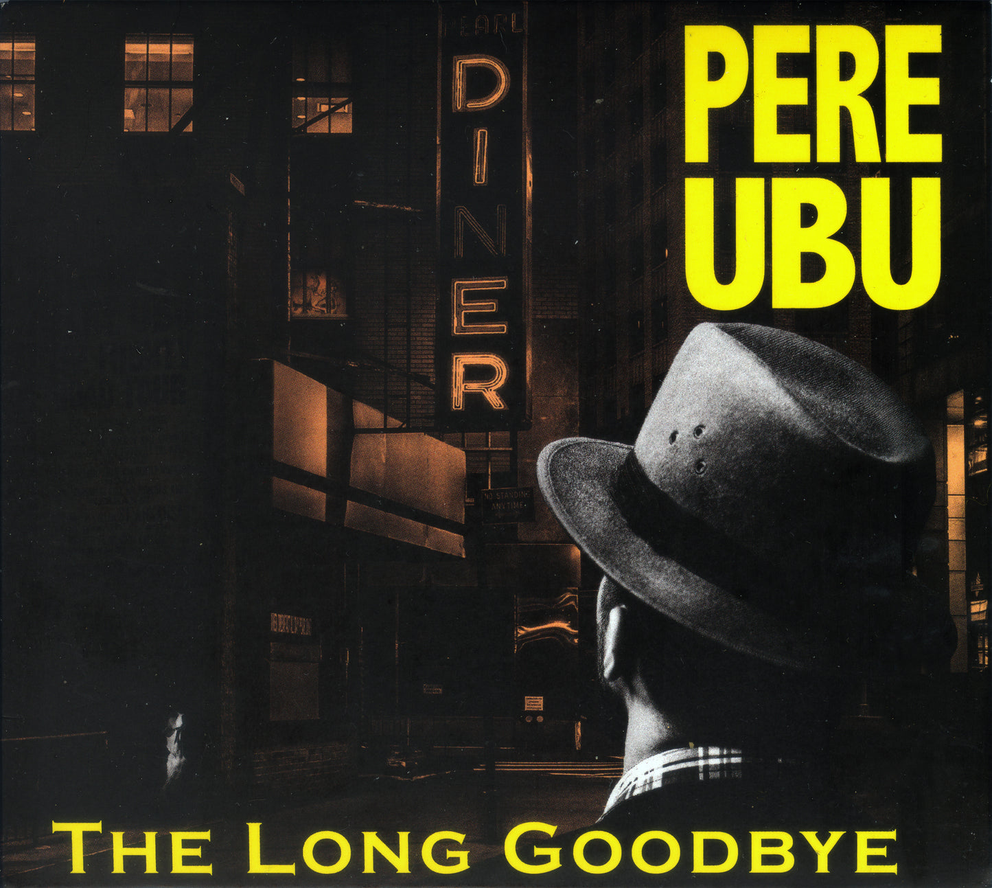 PERE UBU  - LONG GOODBYE