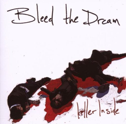 BLEED THE DREAM  - KILLER INSIDE