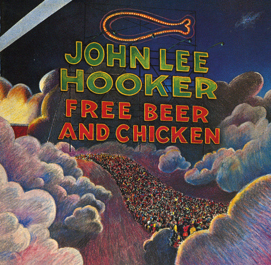 HOOKER, JOHN LEE  - FREE BEER & CHICKEN