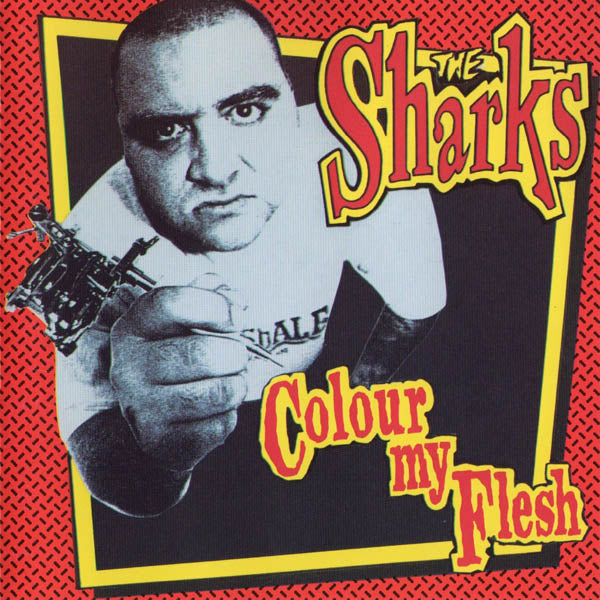 SHARKS  - COLOUR MY FLESH