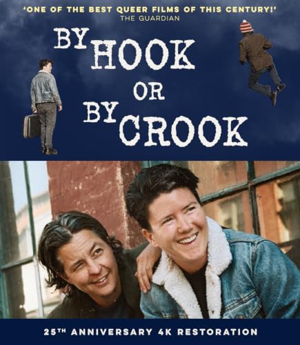 BY HOOK OR BY CROOK (25TH ANNIVERSARY 4K RESTORATION RELEASE) [BLU-RAY]