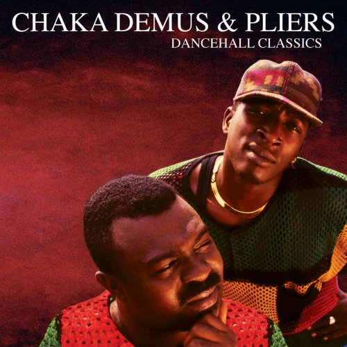 CHAKA DEMUS & PLIERS - DANCEHALL CLASSICS