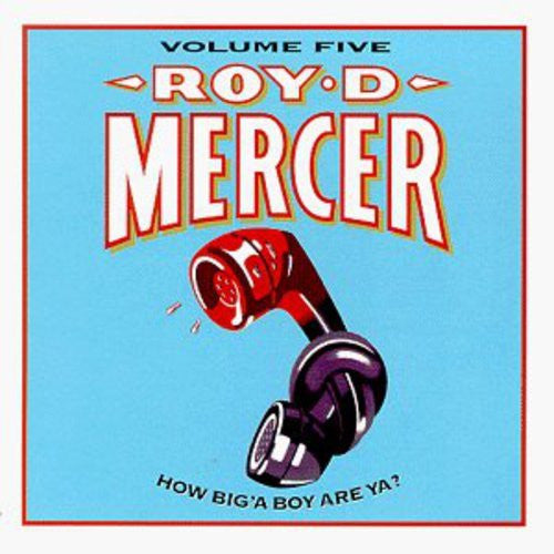 MERCER, ROY D.  - HOW BIG A BOY ARE YA? V5